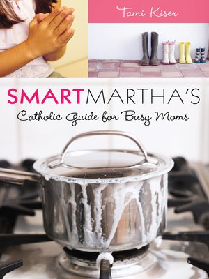 cover image of Smart Martha's Catholic Guide for Busy Moms
